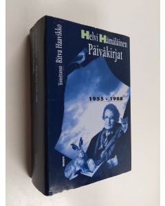 Kirjailijan Helvi Hämäläinen & Ritva Haavikko käytetty kirja Ketunkivellä : Helvi Hämäläisen elämä 1907-1954 ; Päiväkirjat 1955-1988