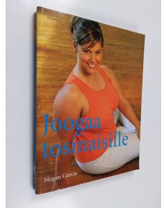 Kirjailijan Megan Garcia käytetty kirja Joogaa tosinaisille