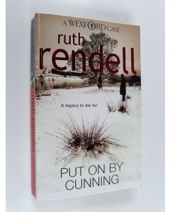 Kirjailijan Ruth Rendell käytetty kirja Put on by cunning