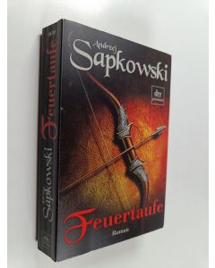 Kirjailijan Andrzej Sapkowski käytetty kirja Feuertaufe - Roman