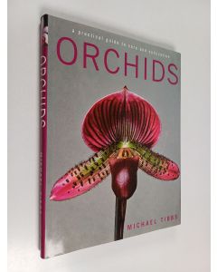 Kirjailijan Mike Tibbs käytetty kirja Orchids