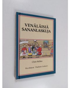 Kirjailijan Chris Skillen käytetty kirja Venäläisiä sananlaskuja