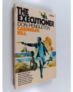 Kirjailijan Don Pendleton käytetty kirja The executioner : Caribean kill