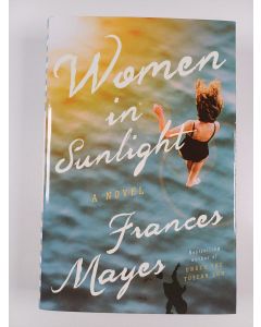 Kirjailijan Frances Mayes uusi kirja Women in Sunlight - A Novel