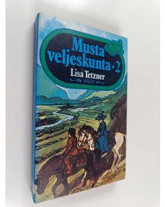 Kirjailijan Lisa Tetzner käytetty kirja Musta veljeskunta 2 : erään ticinolaispojan elämyksiä ja seikkailuja