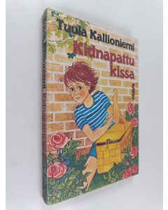 Kirjailijan Tuula Kallioniemi käytetty kirja Kidnapattu kissa