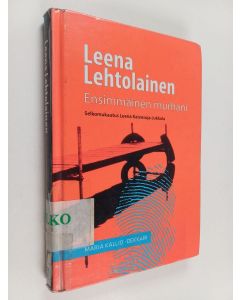Kirjailijan Leena Lehtolainen käytetty kirja Ensimmäinen murhani (selkomukautus)