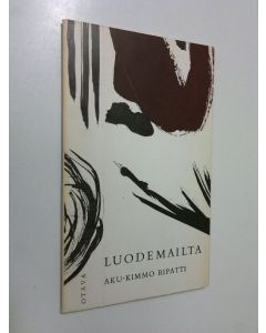 Kirjailijan Aku-Kimmo Ripatti käytetty kirja Luodemailta