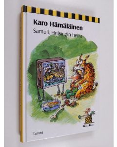 Kirjailijan Karo Hämäläinen käytetty kirja Samuli, Helsingin herra