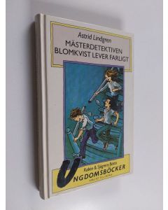 Kirjailijan Astrid Lindgren käytetty kirja Mästerdetektiven Blomkvist lever farligt