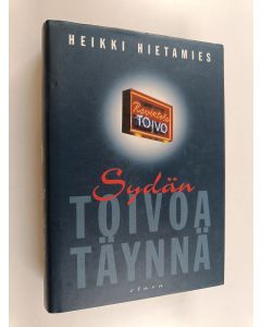 Kirjailijan Heikki Hietamies käytetty kirja Sydän toivoa täynnä : romaani