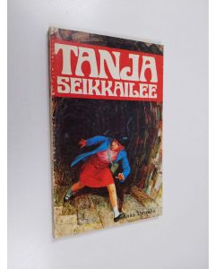 Kirjailijan Anita Deyneka käytetty kirja Tanja seikkailee