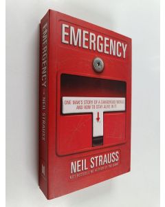 Kirjailijan Neil Strauss käytetty kirja Emergency - One Man's Story of a Dangerous World and how to Stay Alive in it