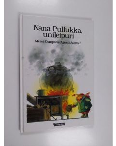 Kirjailijan Merce Company käytetty kirja Nana Pullukka, unileipuri