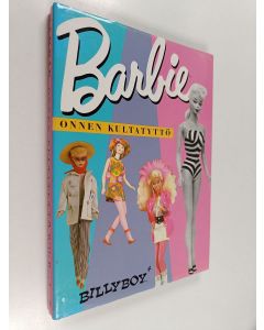 Kirjailijan BillyBoy käytetty kirja Barbie : onnen kultatyttö ja The New Theater of Fashion