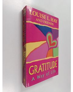 Kirjailijan Louise Hay käytetty kirja Gratitude - A Way of Life