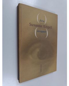 Kirjailijan Susanne Ringell käytetty kirja Åtta kroppar