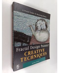 Kirjailijan Jeremy Sutton käytetty kirja Fractal Design Painter Creative Techniques
