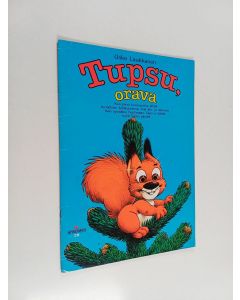 Kirjailijan Usko Laukkanen käytetty teos Tupsu, orava