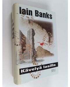 Kirjailijan Iain Banks käytetty kirja Kävelyä lasilla