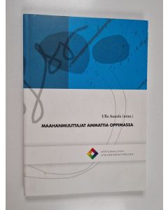 käytetty kirja Maahanmuuttajat ammattia oppimassa