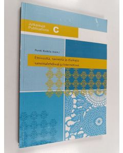 käytetty kirja Etnisyyttä, rasismia ja dialogia sanomalehdissä ja Internetissä