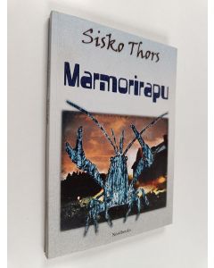 Kirjailijan Sisko Thors käytetty kirja Marmorirapu