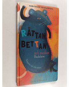 Kirjailijan Annika Sandelin käytetty kirja Råttan Bettan och masken Baudelaire : babypoesi och vilda ramsor