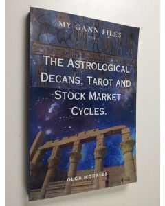 Kirjailijan Olga Morales käytetty kirja My Astrological Decans, Tarot and Stock Market Cycles