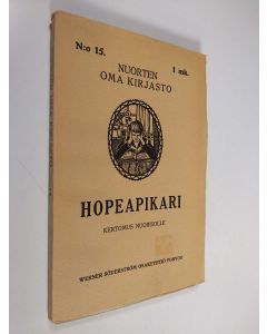 uusi kirja Hopeapikari : kertomus nuorisolle (lukematon)