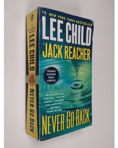 Kirjailijan Lee Child käytetty kirja Never Go Back - A Jack Reacher Novel