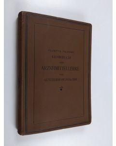 Kirjailijan Wilhelm Filehne käytetty kirja Dr. A. Cloetta's lehrbuch der arzneimittellehre und arzneiverordnungslehre