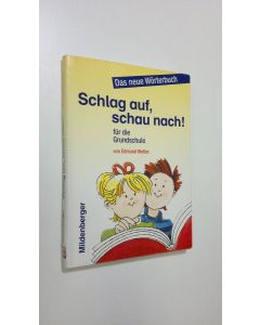 Kirjailijan Edmund Wetter käytetty kirja Schlag auf, schau nach! : wörterbuch fur die grundschule