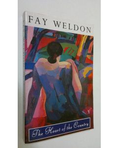 Kirjailijan Fay Weldon käytetty kirja The Heart of the Country