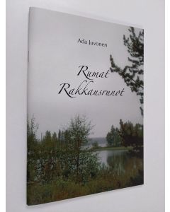 Kirjailijan Ada Juvonen käytetty teos Rumat rakkausrunot