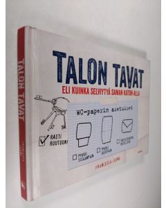 Kirjailijan Francesca Leung käytetty kirja Talon tavat, eli Kuinka selviytyä saman katon alla