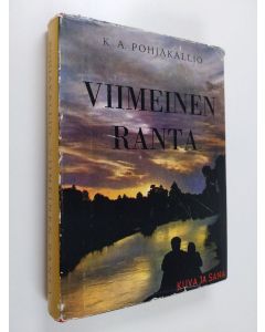 Kirjailijan K. A. Pohjakallio käytetty kirja Viimeinen ranta