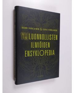 Kirjailijan Harri Virolainen käytetty kirja Yliluonnollisten ilmiöiden ensyklopedia
