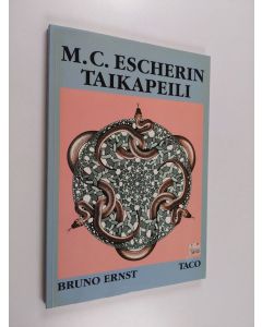 Kirjailijan Bruno Ernst käytetty kirja Maurits Cornelis Escherin taikapeili
