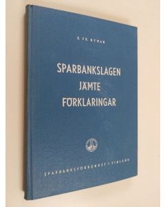 Kirjailijan K. Fr Nyman käytetty kirja Sparbankslagen med förklaringar och till densamma hörande författningar