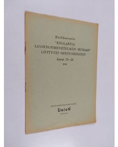 käytetty teos Kielikurssiin "englantia luonnonmenetelmän mukaan" liittyvät opetuskirjeet 4, luvut 13-16