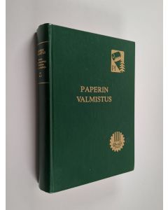 Kirjailijan Niilo Ryti & Suomen paperi-insinöörien yhdistys käytetty kirja Paperin valmistus - Suomen paperi-insinöörien yhdistyksen oppi- ja käsikirja lll Osa 1