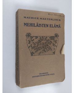 Kirjailijan Maurice Maeterlinck käytetty kirja Mehiläisten elämä