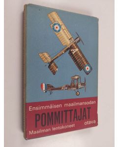 Kirjailijan Kenneth Munson käytetty kirja Ensimmäisen maailmansodan pommittajat sekä partio- ja tiedustelukoneet
