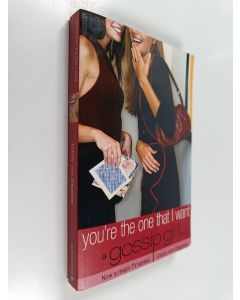 Kirjailijan Cecily Von Ziegesar käytetty kirja You're the one that I want : a gossip girl novel