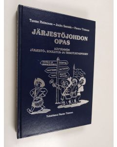 Kirjailijan Tuomo Heimonen käytetty kirja Järjestöjohdon opas : käytännön järjestö-, koulutus- ja tiedotustarpeisiin