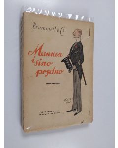 Kirjailijan Brummell & C:o käytetty kirja Mannen i sino prydno : kursbok i savoir-vivre
