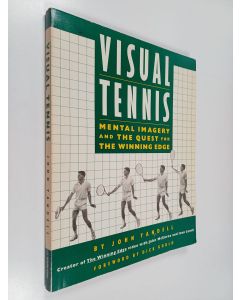 Kirjailijan John Yandell käytetty kirja Visual Tennis - Mental Imagery and the Quest for the Winning Edge