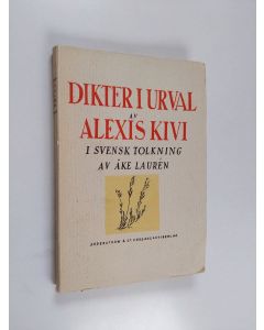 Kirjailijan Alexis Kivi käytetty kirja Dikter i urval av Alexis Kivi