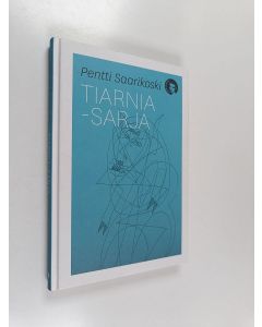 Kirjailijan Pentti Saarikoski käytetty kirja Tiarnia-sarja